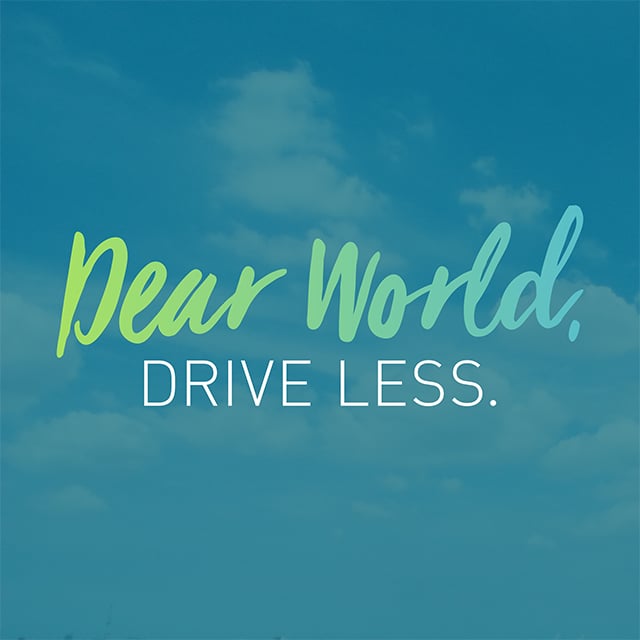 picture of the sky with the words dear world drive less overlaying it